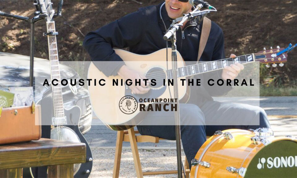 Acoustic Nights in the Corral Oceanpoint Ranch - Featured on Cambria Currents www.CambriaCurrents.com @cambriacurrents